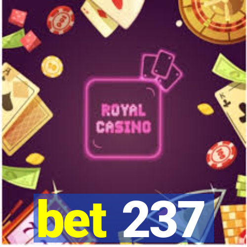 bet 237